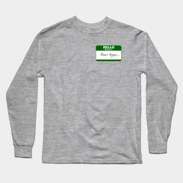 Hello My Name Is Oliver Queen Sticker - Green Arrow Long Sleeve T-Shirt by FangirlFuel